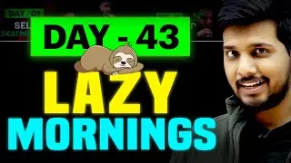 Day 43: Lazy Morning to Productive Day | Lots of Rest Planned For Tomorrow