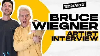 Bruce Wiegner (BRUISER) | Artist Interview - Where Are All My Friends Podcast