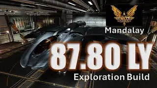 Mandalay Exploration Build | 87.80 Ly Jump Range | Elite Dangerous