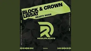 Beasty Mode (Block & Crown & Lissat Redubb)