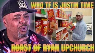 HILARIOUS!!! Who TF is JUSTIN TIME -The Roast of Ryan Upchurch REACTION