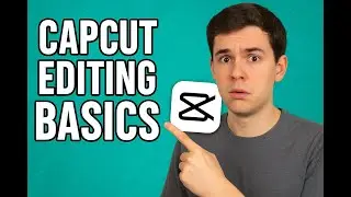 CapCut Basics Explained; Start Editing Videos Today