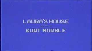 Kurt Marble - Laura's House (Official Video)