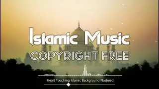 Copyright free music 🎵 (no copyright) Islamic content 🕋🤲