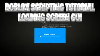 How to Script a Loading Screen GUI In Roblox | Roblox Scripting Tutorials