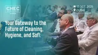 Your Gateway to the Future of Cleaning, Hygiene, and Soft FM in the Middle East | CMEC-UAE 2025