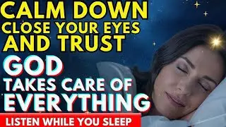 Worried Again  Let God Handle It While You Sleep   Powerful Night Prayer