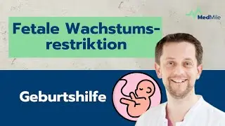 Fetale Wachstumsrestriktion (FGR): Ursachen, Diagnose & Risiken