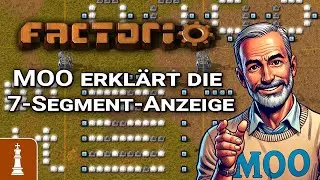 MOO erkl&auml;rt die 7-Segment-Anzeige in Factorio mit Digitaltechnik 😉 | Guide Community Deutsch