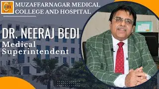 Medical Superintendent, Dr. Neeraj Bedi