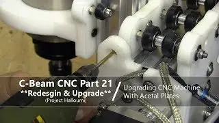 #21 Upgrading CNC Machine with Acetal Plates #21 / Design Upgrade