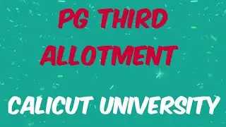 #pg #pgthirdallotment #pg2020 PG third allotment | calicut university | pg admission | pg 2020