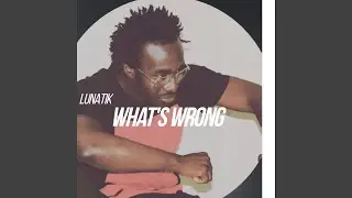Whats Wrong