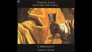 L'Arpeggiata - Homo fugit velut umbra - Stefano Landi