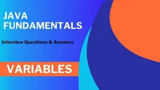 #4: Java Interview Questions and Answers | Variables and Data Types