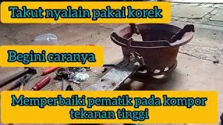 Cara memperbaiki kompor cor tekanan tinggi sulit dinyalakan