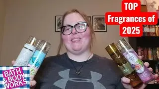 TOP Bath & Body Work's Fragrances of 2025