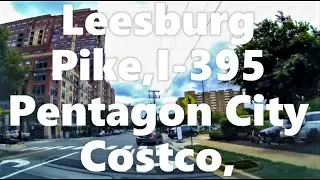 380: Driving in Virginia: Leesburg Pike, King St, i-395, Pentagon City, Costco Wholesale