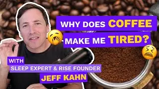 Sleep Expert Explains Why Coffee Makes You Tired (& Why It&nbsp;Might&nbsp;Not&nbsp;Be&nbsp;the&nbsp;Coffee!)
