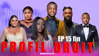 PROFIL DROIT EP 15 FIN AVEC GRACE LUZOLO MARINA NGOY TREGRA MARIA ETOIL ADA VINNY  SERGE RONEL