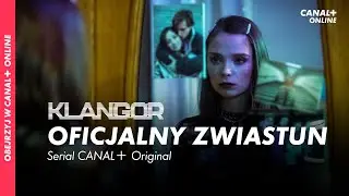 KLANGOR | Oficjalny zwiastun | Serial CANAL+ Original