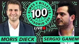 Dimes y Billetes #100 - Sergio Ganem