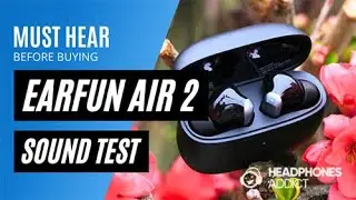 EarFun Air 2 Sound Quality Test - HeadphonesAddict