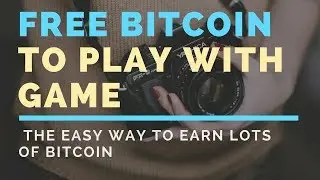 How to Earn Free Bitcoin play with game | Better and faster than mining 2018