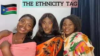 The Ethnicity Tag - South Sudan 🇸🇸
