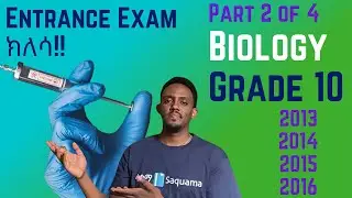 Part 2 of 4 |Grade 10 Biology Revision| Biology Entrance Exam Prep | Ethiopia | EUEE | 2013 -2016