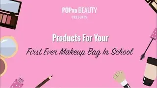 Products For Your First Ever Makeup Bag In School - POPxo Beauty