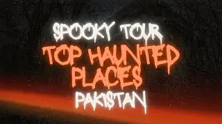 Dare to Visit? Pakistan&rsquo;s Creepiest Haunted Places: 👻A Journey into the Unknown! #1 Will Shock You!😱