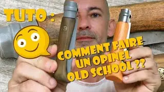 Comment se faire un OPINEL OLD SCHOOL ?