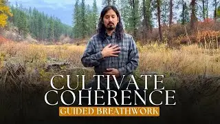 Cultivate Complete Coherence With This Breathwork