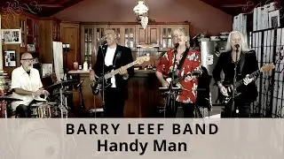 Handy Man (James Taylor) cover by the Barry Leef Band.