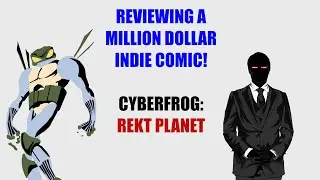 Рецензия на инди-комикс стоимостью в миллион долларов! Cyberfrog: Rekt Planet (обзор и критика графического романа)