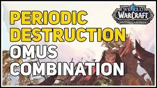 How to summon Omus WoW Periodic Destruction
