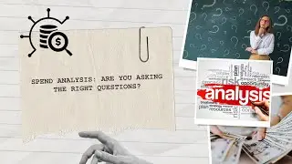 Spend Analysis Are You Asking the Right Questions?