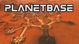 Planetbase 2017 - Deez Colonists - Let's Play Planetbase Gameplay