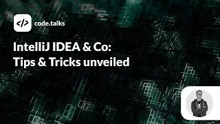 code.talks 2019 - IntelliJ IDEA & Co: Tips & Tricks unveiled