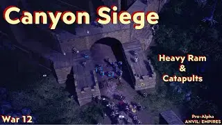 Anvil: Empires - Pre-Alpha - War 12 - Canyon Siege