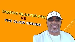 Traffic Blaster Pro VS The Click Engine - Watch Before You Buy