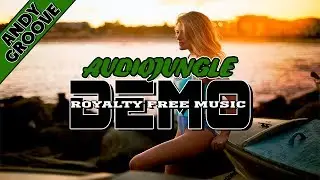 ANDY GROOVE - ACTION DRAMATIC MOTIVATIONAL DUBSTEP | ROYALTY FREE MUSIC