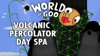 Volcanic Percolator Day Spa | World of Goo | Walkthrough, Gameplay, No Commentary, Android