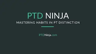 Mastering Habits In PT Distinction