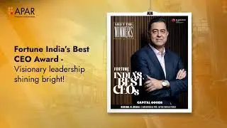 APAR&rsquo;s Electrifying 2025 Journey | Manufacturing Excellence, Innovation, Leadership & CSR Wins