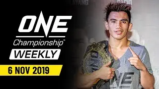 ONE Championship Weekly | 6 November 2019