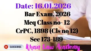 Bar Exam,2026; Mcq Cls no- 12; CrPC Cls no- 12; Sec 173-189; Date- 16.01.2026