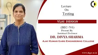 TESTING | VLSI DESIGN | LECTURE 03 BY DR  DIVYA SHARMA | AKGEC