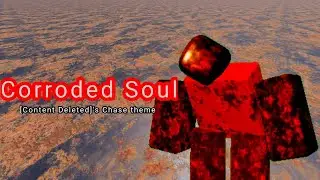 CORRODED SOUL | [Content Deleted]'s Chase Theme (Renegades OST)